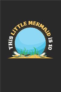 This little mermaid is 10