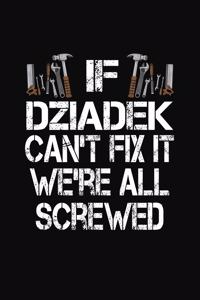 If Dziadek Can't Fix We're All Screwed
