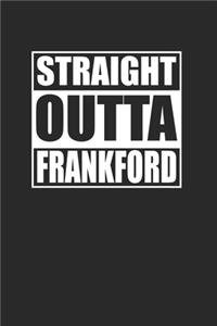 Straight Outta Frankford 120 Page Notebook Lined Journal for Frankford Pride