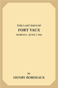 The Last Days of Fort Vaux