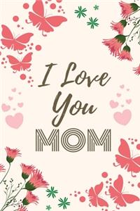 I Love You Mom