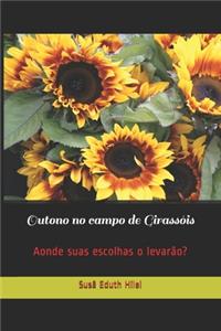 Outono no campo de Girassóis