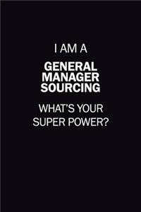 I Am A General Manager Sourcing, What's Your Super Power?