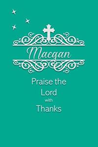 Maegan Praise the Lord with Thanks