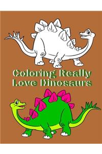 Coloring Really Love Dinosaurs
