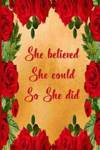She believed she could so she did