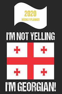 2020 Weekly Planner I'm Not Yelling I'm Georgian