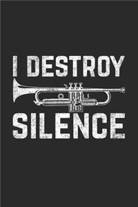 I Destroy Silence: Trumpets Notebook, Blank Lined (6" x 9" - 120 pages) Musical Instruments Themed Notebook for Daily Journal, Diary, and Gift