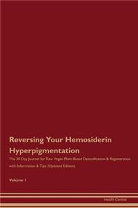 Reversing Your Hemosiderin Hyperpigmentation