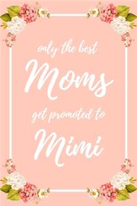 Only the Best Moms Get Promoted To Mimi
