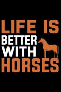 Life Is Better With Horses