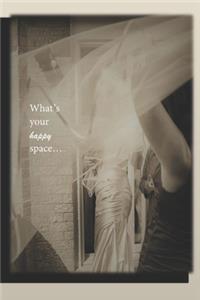 What's your happy space