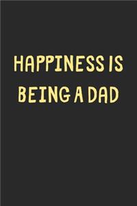 Happiness Is Being A Dad