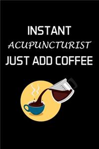 Instant Acupuncturist Just Add Coffee