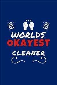 Worlds Okayest Cleaner