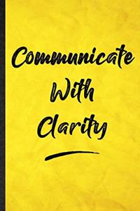 Communicate With Clarity