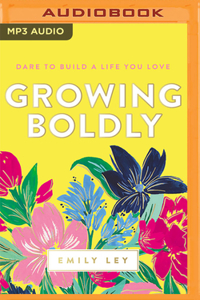 Growing Boldly