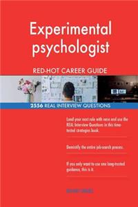 Experimental psychologist RED-HOT Career Guide; 2556 REAL Interview Questions