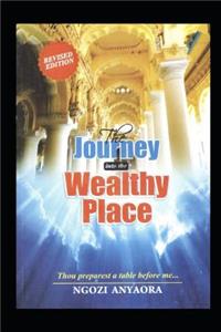 The Journey Into the Wealthy Place