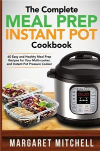 The Complete Meal Prep Instant Pot Cookbook