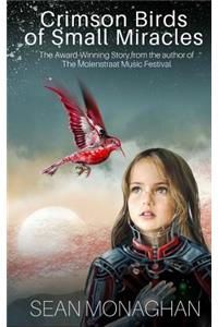 Crimson Birds of Small Miracles