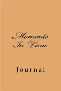 Moments In Time