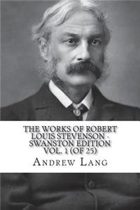 The Works of Robert Louis Stevenson - Swanston Edition Vol. 1 (of 25)