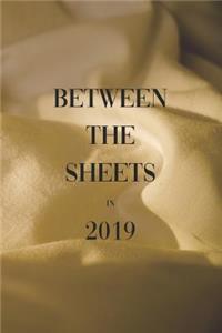 Between the Sheets in 2019