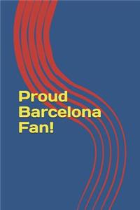 Proud Barcelona Fan!