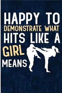 Happy To Demonstrate What Hits Like A Girl Means