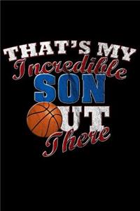 That's My Incredible Son Out There