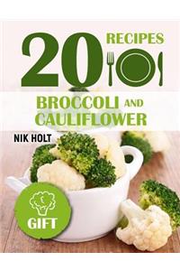 Broccoli and Cauliflower Recipes: 20 Fantastic Recipes