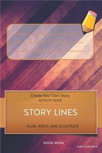 Story Lines - Create Your Own Story Activity Book, Plan Write and Illustrate