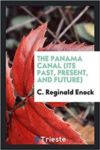 The Panama canal (its past, present, and future)