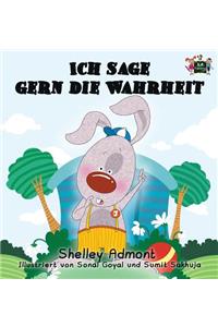 Ich sage gern die Wahrheit