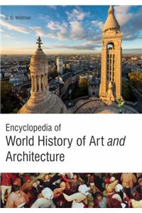 ENCYCLOPAEDIA OF WORLD HISTORY OF ART AND ARCHITECTURE, 4 VOLUMES SET