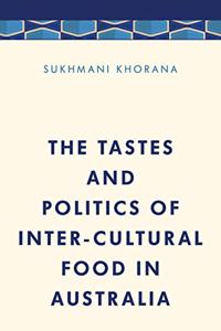 Tastes and Politics of Inter-Cultural Food in Australia