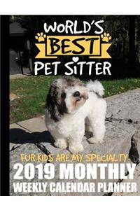 World's Best Pet Sitter Fur Kids Are My Specialty 2019 Monthly Weekly Calendar Planner