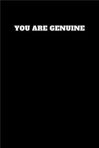 You Are Genuine