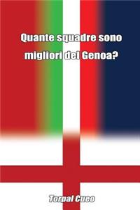 Quante Squadre Sono Migliori del Genoa?