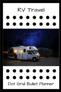 RV Travel Dot Grid Bullet Planner