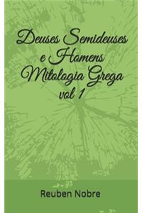 Deuses Semideuses e Homens