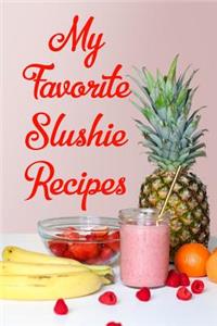 My Favorite Slushie Recipes