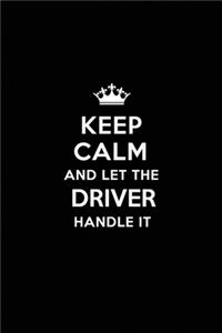 Keep Calm and Let the Driver Handle It