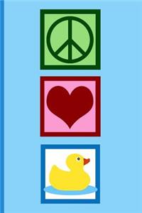 Peace Love Ducks Journal