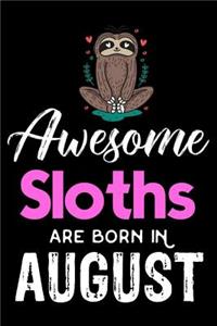 Awesome Sloths Are Born in August