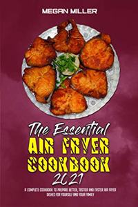 The Essential Air Fryer Cookbook 2021