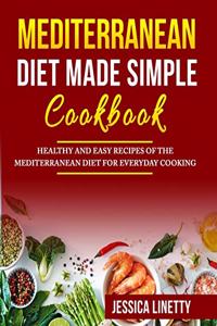 Mediterranean Diet Made Simple Cookbook