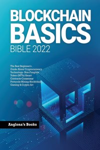 BLOCKCHAIN BASICS BIBLE 2022