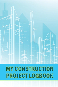 My Construction Project Logbook